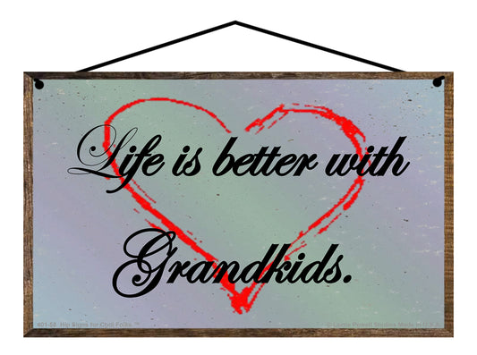 Life Is Better With Grandkids - Vintage Style Sign