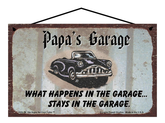 Papa Garage Sign - Papa's Garage What Happens in the Garage Stays in the Garage