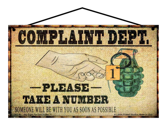 COMPLAINT DEPT. Please Take a Number - Someone Will Be With You As Soon As Possible - Vintage Style Sign