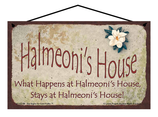 Halmeoni Magnolia Sign - Halmeoni's House What Happens at Halmeoni's House, Stays at Halmeoni's House!