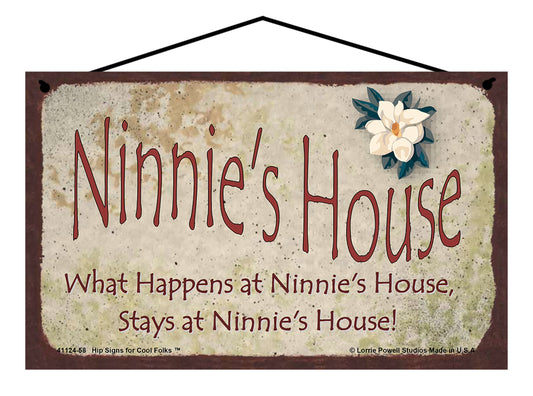 Ninnie Magnolia Sign - Ninnie's House What Happens at Ninnie's House, Stays at Ninnie's House!