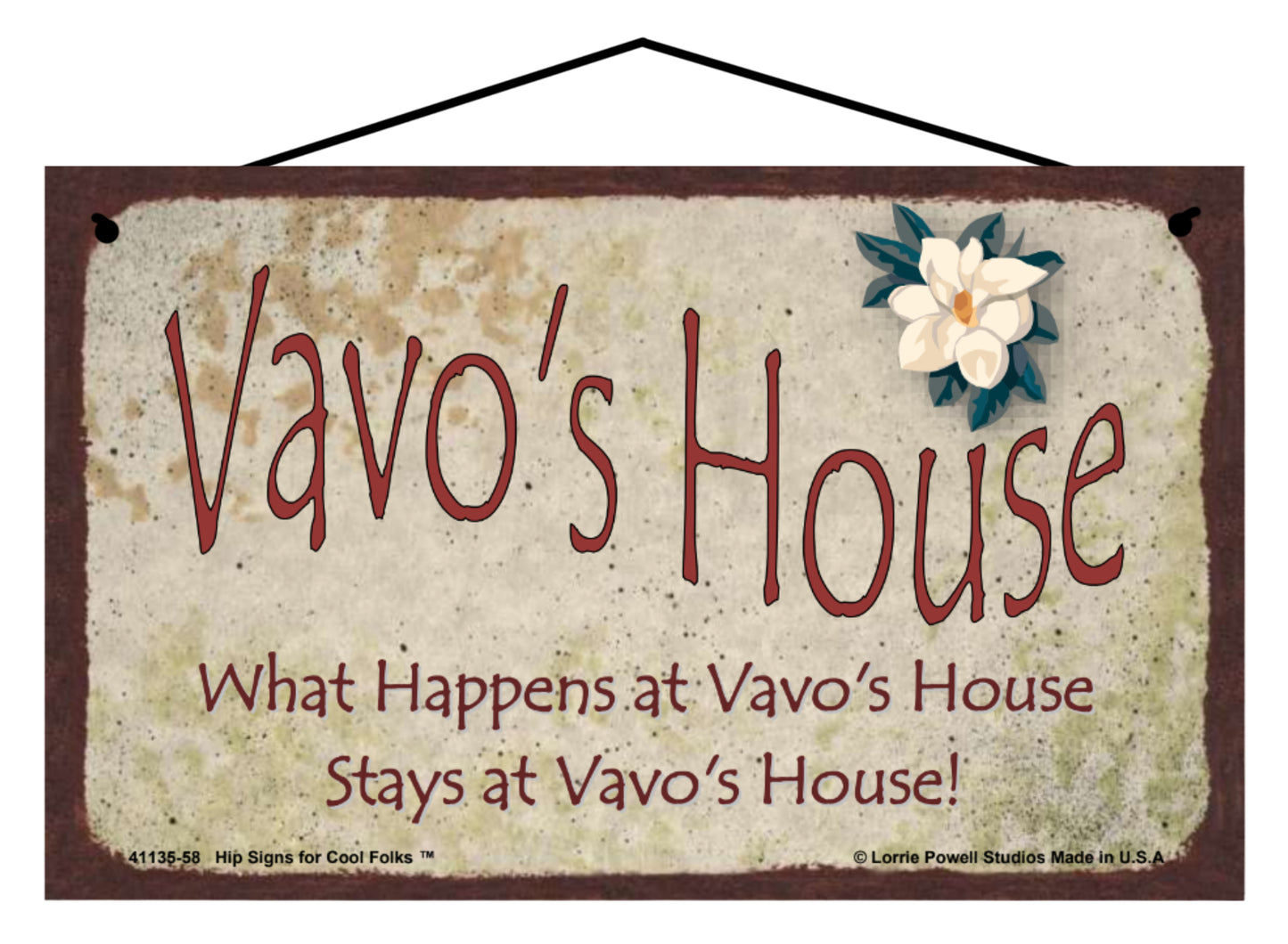 Vavo Magnolia Sign - Vavo's House What Happens at Vavo's House, Stays at Vavo's House!