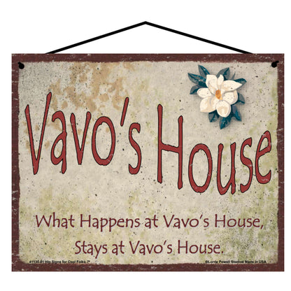 Vavo Magnolia Sign - Vavo's House What Happens at Vavo's House, Stays at Vavo's House!