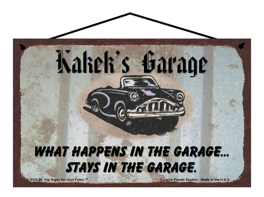 Kakek Garage Sign - Kakek's Garage What Happens in the Garage Stays in the Garage