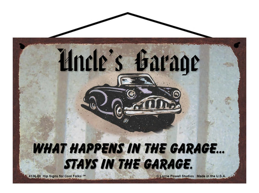 Uncle Garage Sign - Uncle's Garage What Happens in the Garage Stays in the Garage