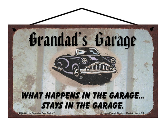 Grandad Garage Sign - Grandad's Garage What Happens in the Garage Stays in the Garage