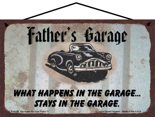 Father Garage Sign - Father's Garage What Happens in the Garage Stays in the Garage