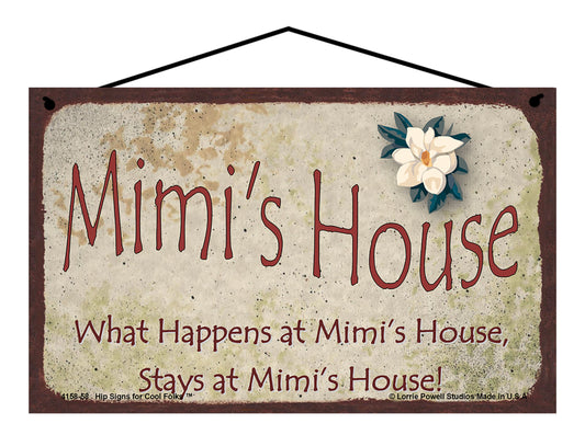 Mimi Magnolia Sign - Mimi's House What Happens at Mimi's House, Stays at Mimi's House!