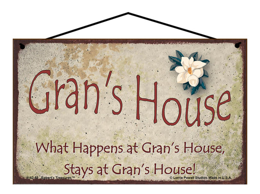 Gran Magnolia Sign - Gran's House What Happens at Gran's House, Stays at Gran's House!