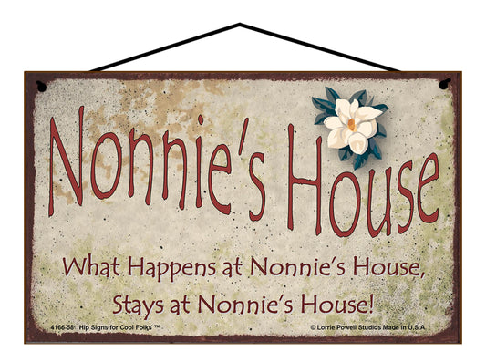 Nonnie Magnolia Sign - Nonnie's House What Happens at Nonnie's House, Stays at Nonnie's House!