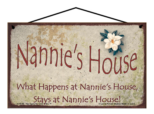 Nannie Magnolia Sign - Nannie's House What Happens at Nannie's House, Stays at Nannie's House!