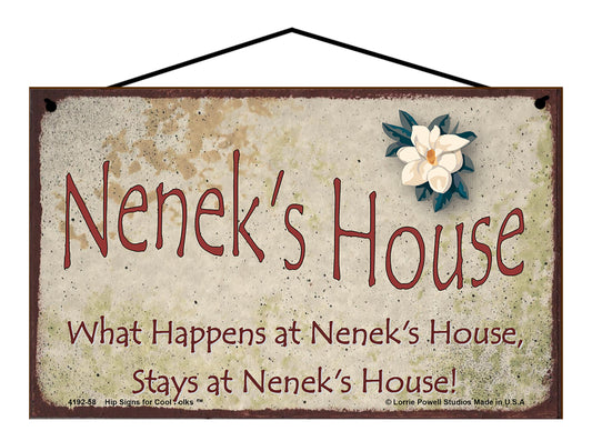 Nenek Magnolia Sign - Nenek's House What Happens at Nenek's House, Stays at Nenek's House!