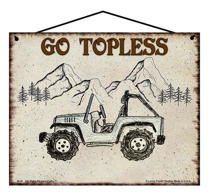 Go Topless with Off-Road Vehicle - Vintage Style Sign