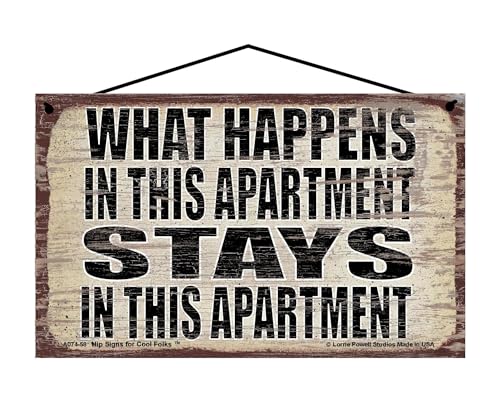 What Happens in this Apartment Stays in this Apartment - Vintage Style Hanging Sign