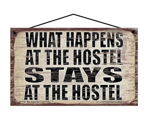 What Happens at the Hostel Stays at the Hostel - Vintage Style Hanging Sign