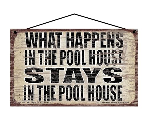 What Happens in the Pool House Stays in the Pool House - Vintage Style Hanging Sign