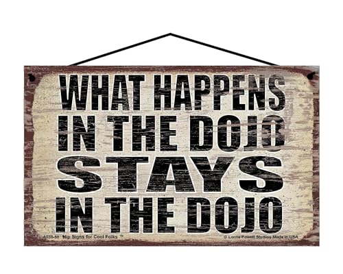 What Happens in the Dojo Stays in the Dojo - Vintage Style Hanging Sign