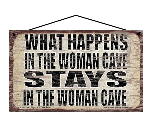 What Happens in the Woman Cave Stays in the Woman Cave - Vintage Style Hanging Sign