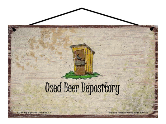 Used Beer Depository (Outhouse) - Vintage Style Sign