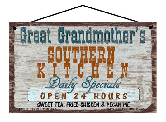 Great Grandmother Southern Kitchen Sign - Great Grandmother's Southern Kitchen Daily Specials Open 24 Hours Sweet Tea Fried Chicken and Pecan Pie