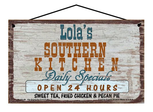 Lola Southern Kitchen Sign - Lola's Southern Kitchen Daily Specials Open 24 Hours Sweet Tea Fried Chicken and Pecan Pie