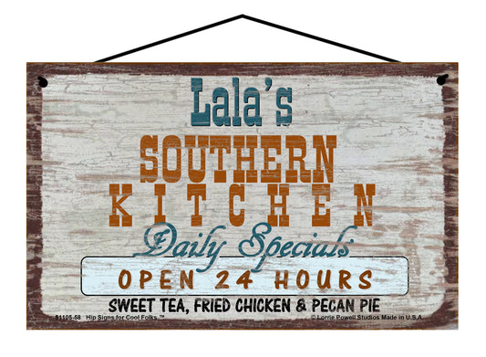 Lala Southern Kitchen Sign - Lala's Southern Kitchen Daily Specials Open 24 Hours Sweet Tea Fried Chicken and Pecan Pie