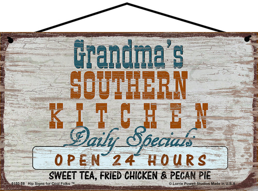 Grandma Southern Kitchen Sign - Grandma's Southern Kitchen Daily Specials Open 24 Hours Sweet Tea Fried Chicken and Pecan Pie