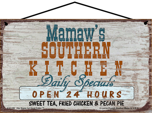 Mamaw Southern Kitchen Sign - Mamaw's Southern Kitchen Daily Specials Open 24 Hours Sweet Tea Fried Chicken and Pecan Pie