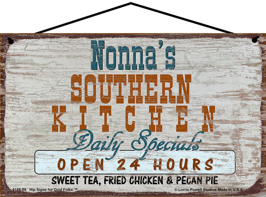 Nonna Southern Kitchen Sign - Nonna's Southern Kitchen Daily Specials Open 24 Hours Sweet Tea Fried Chicken and Pecan Pie