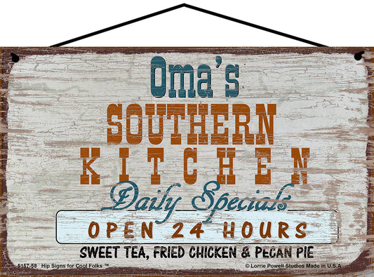 Oma Southern Kitchen Sign - Oma's Southern Kitchen Daily Specials Open 24 Hours Sweet Tea Fried Chicken and Pecan Pie