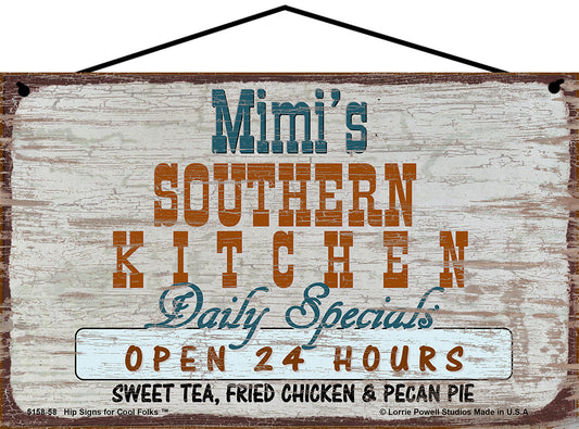 Mimi Southern Kitchen Sign - Mimi's Southern Kitchen Daily Specials Open 24 Hours Sweet Tea Fried Chicken and Pecan Pie