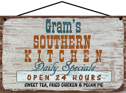 Gram Southern Kitchen Sign - Gram's Southern Kitchen Daily Specials Open 24 Hours Sweet Tea Fried Chicken and Pecan Pie