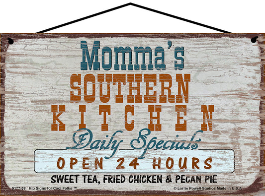 Momma Southern Kitchen Sign - Momma's Southern Kitchen Daily Specials Open 24 Hours Sweet Tea Fried Chicken and Pecan Pie