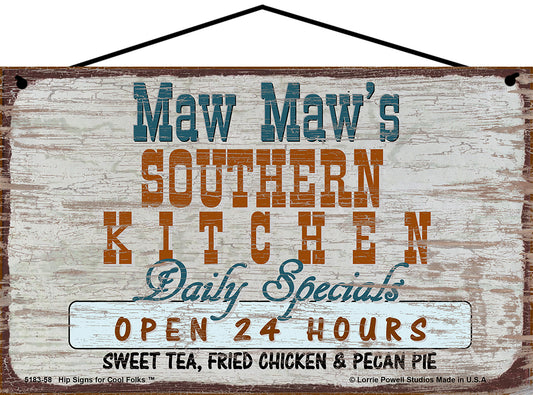 Maw Maw Southern Kitchen Sign - Maw Maw's Southern Kitchen Daily Specials Open 24 Hours Sweet Tea Fried Chicken and Pecan Pie