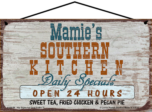 Mamie Southern Kitchen Sign - Mamie's Southern Kitchen Daily Specials Open 24 Hours Sweet Tea Fried Chicken and Pecan Pie