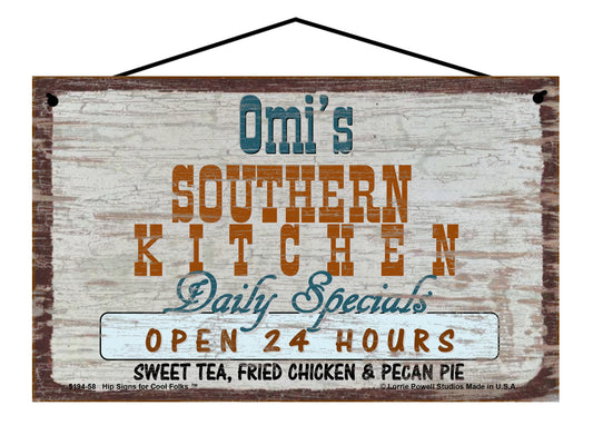 Omi Southern Kitchen Sign - Omis' Southern Kitchen Daily Specials Open 24 Hours Sweet Tea Fried Chicken and Pecan Pie