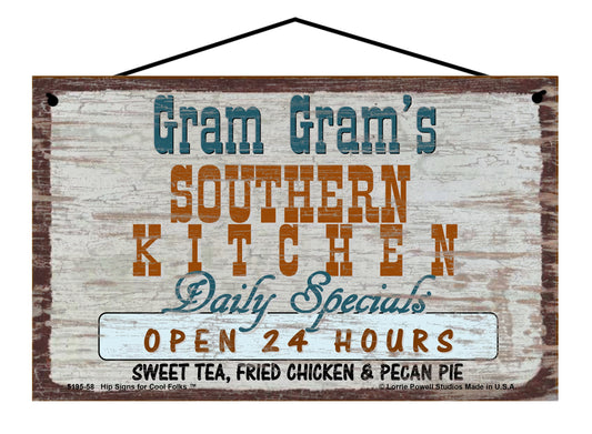 Gram Gram Southern Kitchen Sign - Gram Gram's Southern Kitchen Daily Specials Open 24 Hours Sweet Tea Fried Chicken and Pecan Pie