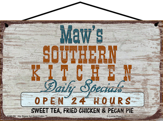 Maw Southern Kitchen Sign - Maw's Southern Kitchen Daily Specials Open 24 Hours Sweet Tea Fried Chicken and Pecan Pie