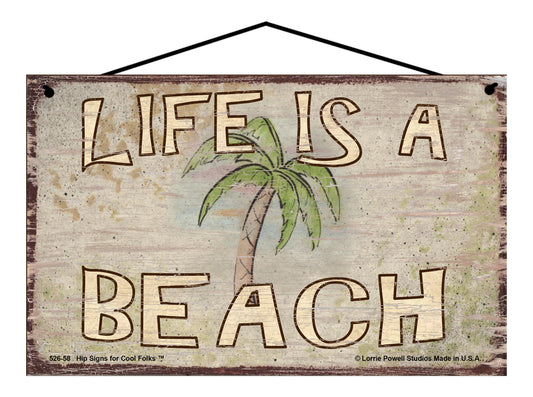 Life Is A Beach (Palm Tree) - Vintage Style Sign