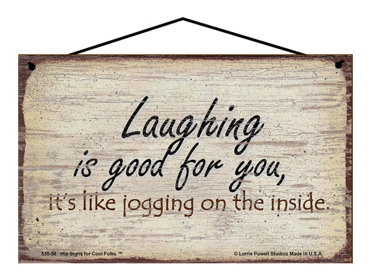 Laughing Is Good For You It's Like Jogging On The Inside - Vintage Style Sign