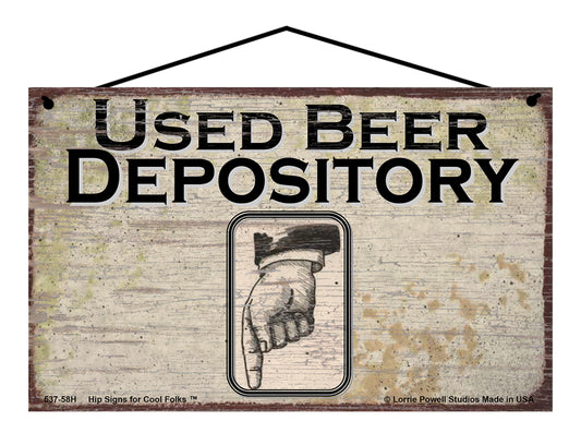 Used Beer Depository (Horizontal) Pointing Down - Vintage Style Sign