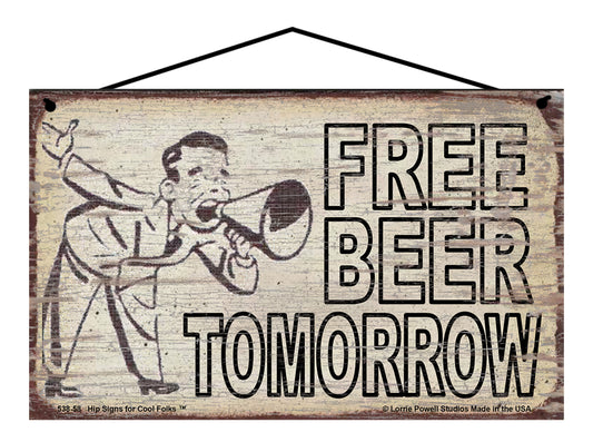 Free Beer Tomorrow - Vintage Style Sign