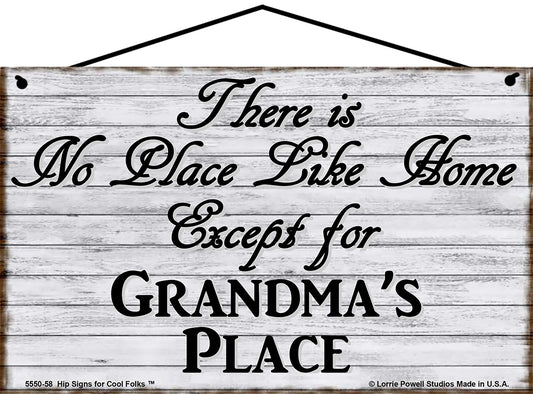 There Is No Place Like Home Except For Grandma's Place - Vintage Style Sign