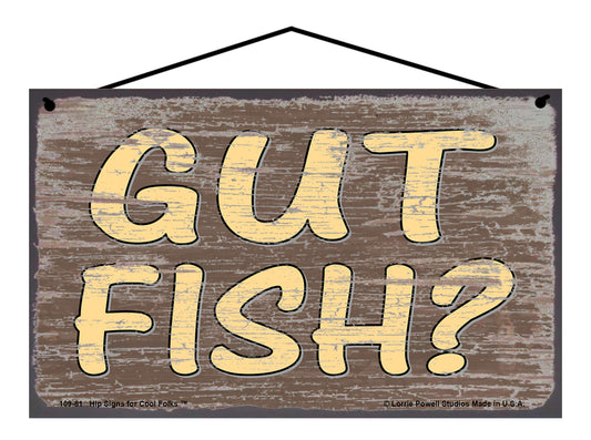 Gut Fish? - Brown Vintage Style Sign