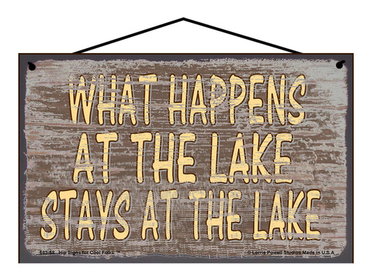 What Happens at The Lake Stays at The Lake - Brown Vintage Style Sign