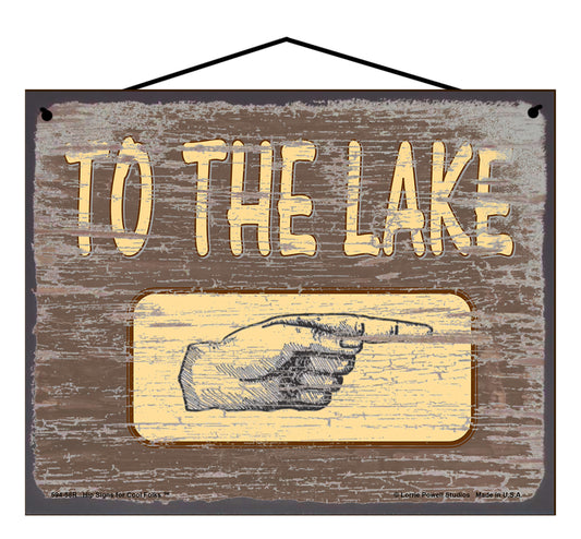 To The Lake Pointing RIGHT - Brown Vintage Style Sign