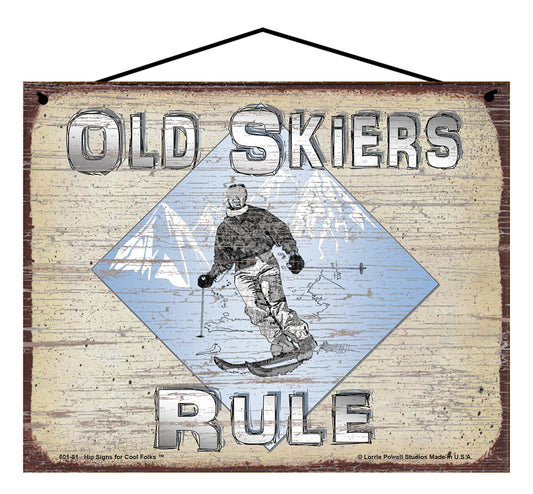 Old Skiers Rule - Vintage Style Sign