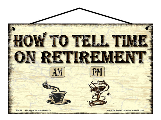 How To Tell Time On Retirement - Vintage Style Sign