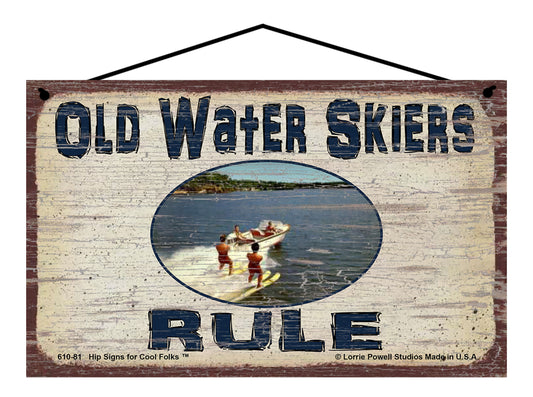 Old Water Skiers Rule - Vintage Style Sign