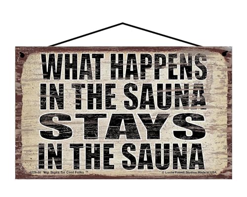 What Happens in the Sauna Stays in the Sauna - Vintage Style Hanging Sign